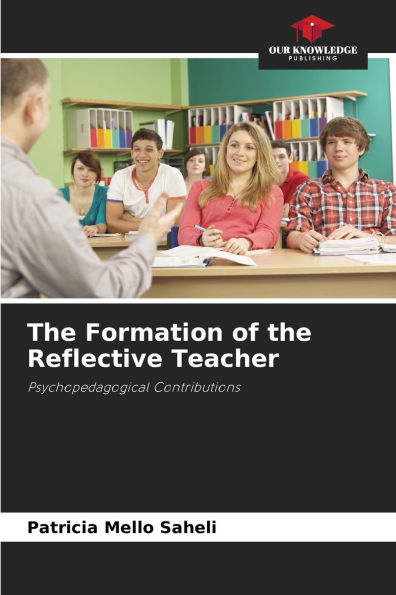 The Formation of the Reflective Teacher