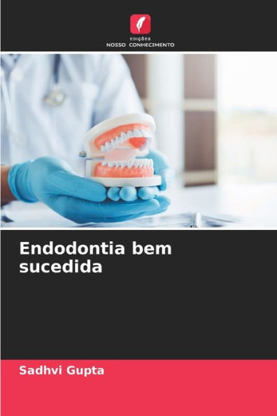 Endodontia bem sucedida