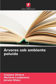 Title: Árvores sob ambiente poluído, Author: Snejana Dineva