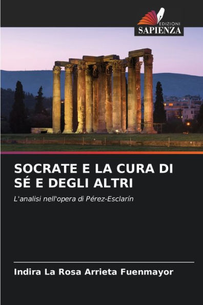 SOCRATE E LA CURA DI SÉ E DEGLI ALTRI