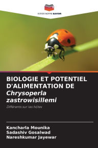 Title: BIOLOGIE ET POTENTIEL D'ALIMENTATION DE Chrysoperla zastrowisillemi, Author: Kancharla Mounika