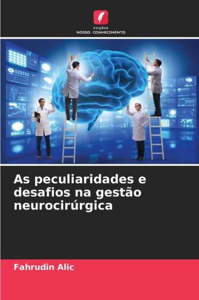 As peculiaridades e desafios na gestão neurocirúrgica