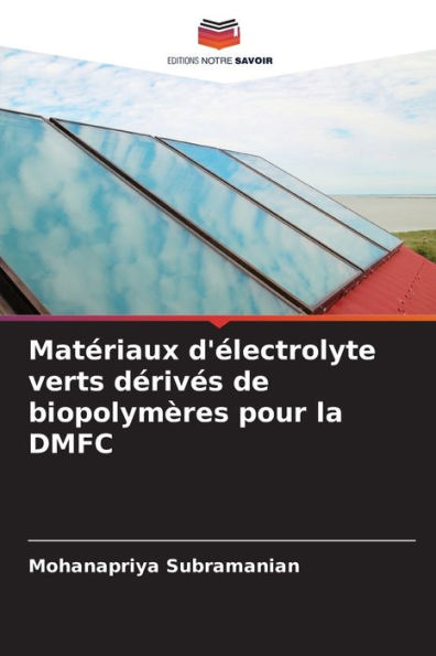 Matériaux d'électrolyte verts dérivés de biopolymères pour la DMFC