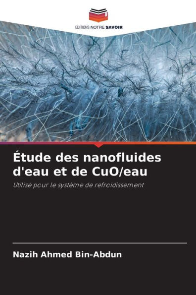 Étude des nanofluides d'eau et de CuO/eau