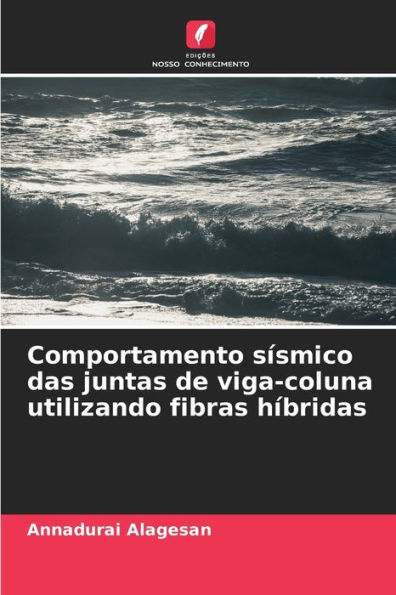 Comportamento sísmico das juntas de viga-coluna utilizando fibras híbridas