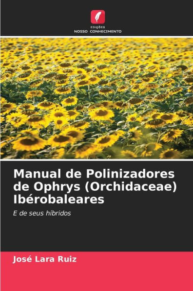 Manual de Polinizadores de Ophrys (Orchidaceae) Ibérobaleares