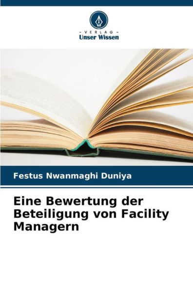 Eine Bewertung der Beteiligung von Facility Managern