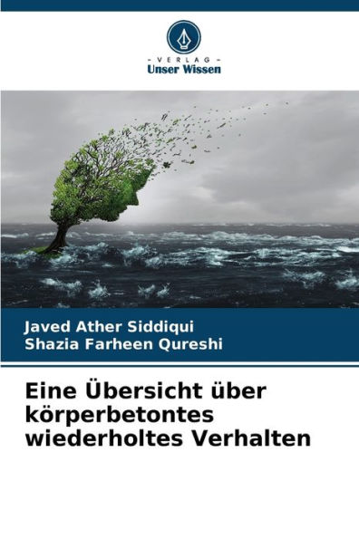 Eine Übersicht über körperbetontes wiederholtes Verhalten