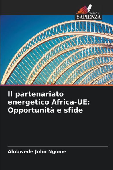 Il partenariato energetico Africa-UE: Opportunità e sfide