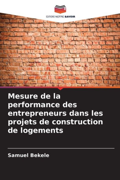 Mesure de la performance des entrepreneurs dans les projets de construction de logements