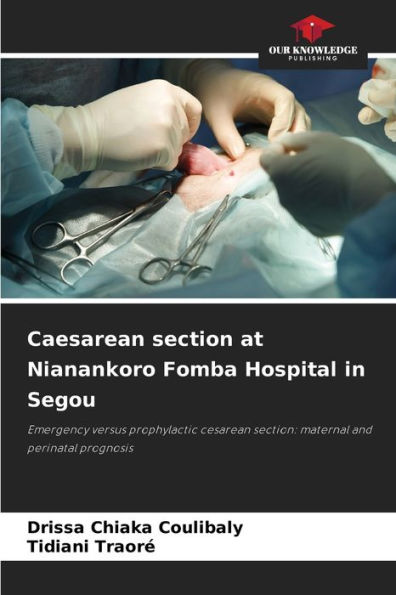 Caesarean section at Nianankoro Fomba Hospital in Segou