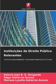 Title: Instituições de Direito Público Relevantes, Author: Gelacio Juan R. G. Ocegueda