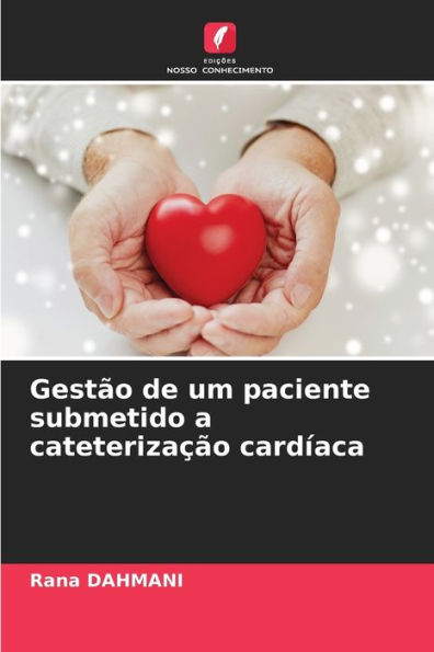 Gestão de um paciente submetido a cateterização cardíaca