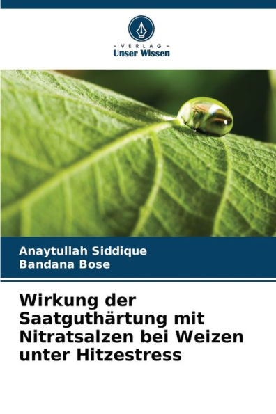 Wirkung der Saatguthärtung mit Nitratsalzen bei Weizen unter Hitzestress