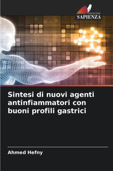 Sintesi di nuovi agenti antinfiammatori con buoni profili gastrici