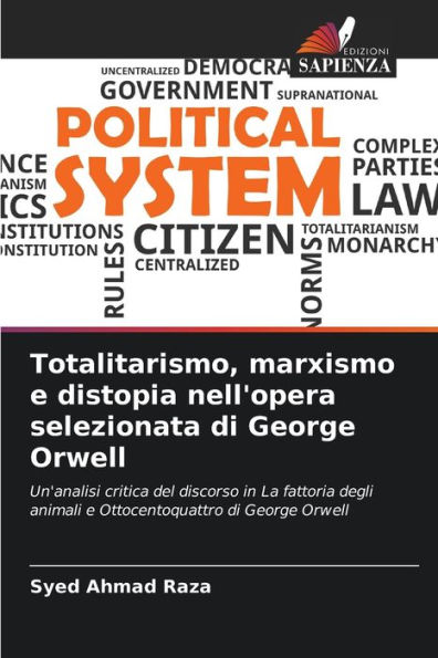 Totalitarismo, marxismo e distopia nell'opera selezionata di George Orwell