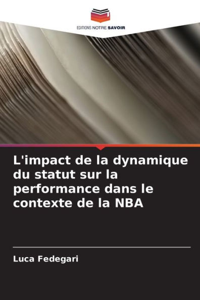 L'impact de la dynamique du statut sur la performance dans le contexte de la NBA