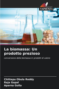 Title: La biomassa: Un prodotto prezioso, Author: Chittepu Obula Reddy