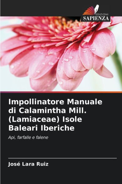 Impollinatore Manuale di Calamintha Mill. (Lamiaceae) Isole Baleari Iberiche