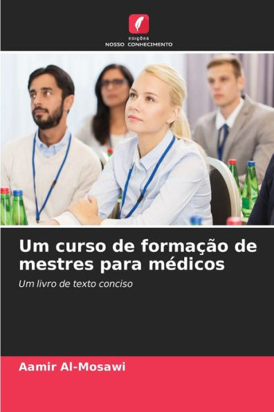 Um curso de formação de mestres para médicos