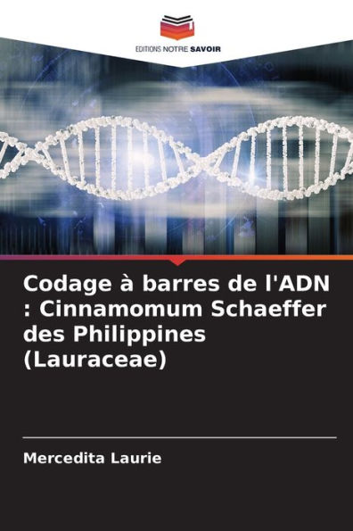 Codage à barres de l'ADN: Cinnamomum Schaeffer des Philippines (Lauraceae)
