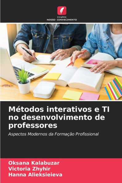 Métodos interativos e TI no desenvolvimento de professores