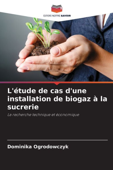 L'étude de cas d'une installation de biogaz à la sucrerie