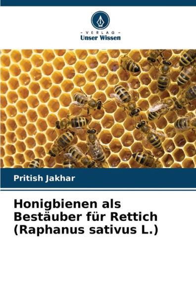 Honigbienen als Bestäuber für Rettich (Raphanus sativus L.)