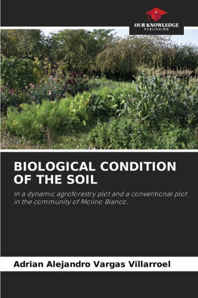 BIOLOGICAL CONDITION OF THE SOIL