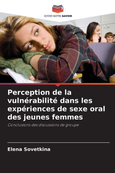 Perception de la vulnérabilité dans les expériences de sexe oral des jeunes femmes