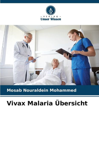 Vivax Malaria Übersicht