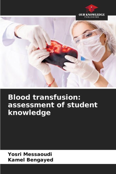 Blood transfusion: assessment of student knowledge