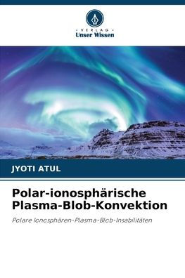 Polar-ionosphärische Plasma-Blob-Konvektion