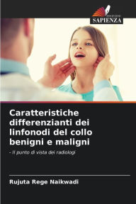 Title: Caratteristiche differenzianti dei linfonodi del collo benigni e maligni, Author: Rujuta Rege Naikwadi