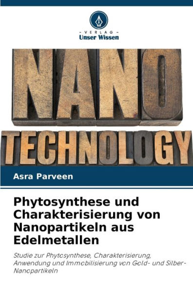 Phytosynthese und Charakterisierung von Nanopartikeln aus Edelmetallen