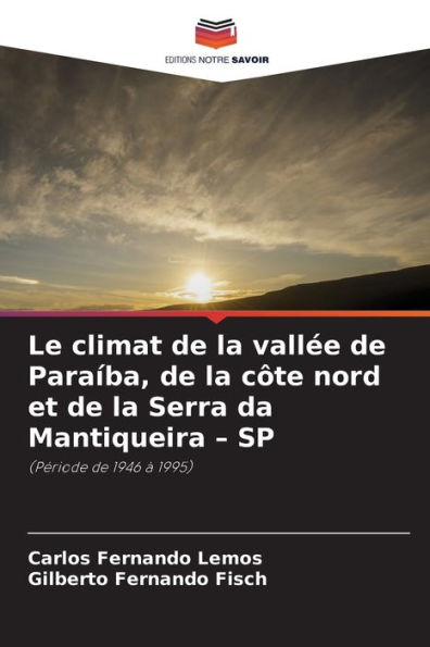 Le climat de la vallée de Paraíba, de la côte nord et de la Serra da Mantiqueira - SP