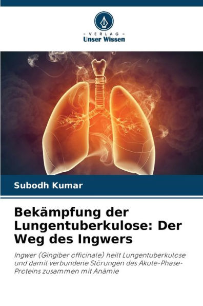 Bekämpfung der Lungentuberkulose: Der Weg des Ingwers