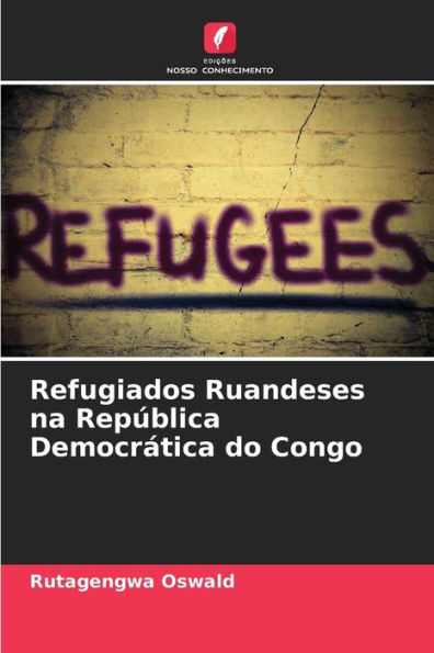 Refugiados Ruandeses na República Democrática do Congo