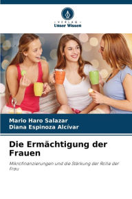 Title: Die Ermächtigung der Frauen, Author: Mario Haro Salazar