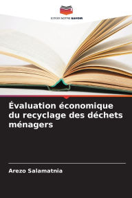 Title: ï¿½valuation ï¿½conomique du recyclage des dï¿½chets mï¿½nagers, Author: Arezo Salamatnia