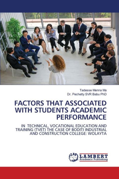FACTORS THAT ASSOCIATED WITH STUDENTS ACADEMIC PERFORMANCE