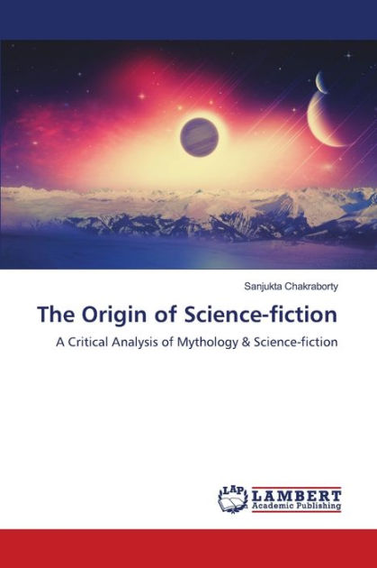 The Origin of Science-fiction by Sanjukta Chakraborty, Paperback ...