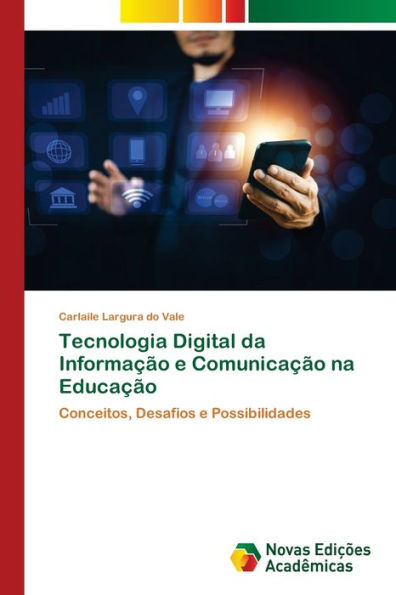 Tecnologia Digital da Informação e Comunicação na Educação