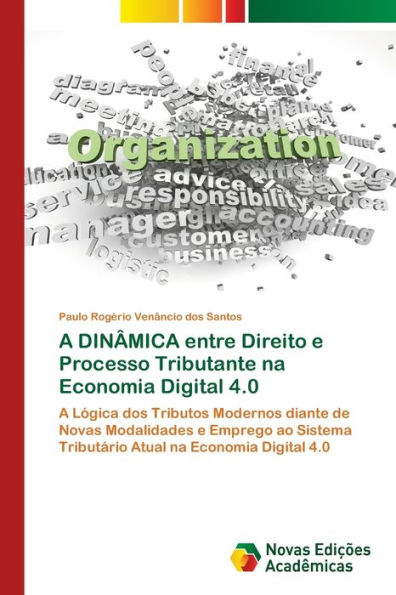 A DINÂMICA entre Direito e Processo Tributante na Economia Digital 4.0