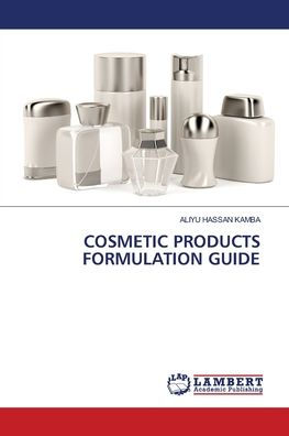 COSMETIC PRODUCTS FORMULATION GUIDE