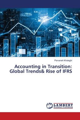 Accounting in Transition: Global Trends& Rise of IFRS