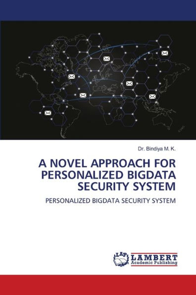 A NOVEL APPROACH FOR PERSONALIZED BIGDATA SECURITY SYSTEM