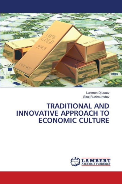 TRADITIONAL AND INNOVATIVE APPROACH TO ECONOMIC CULTURE