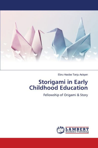 Storigami in Early Childhood Education