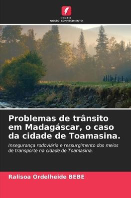 Problemas de trï¿½nsito em Madagï¿½scar, o caso da cidade de Toamasina.